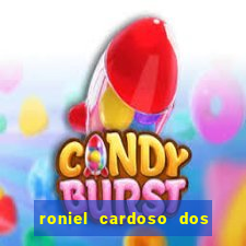 roniel cardoso dos santos preso